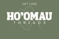 Ho'omau Threads Gift Card