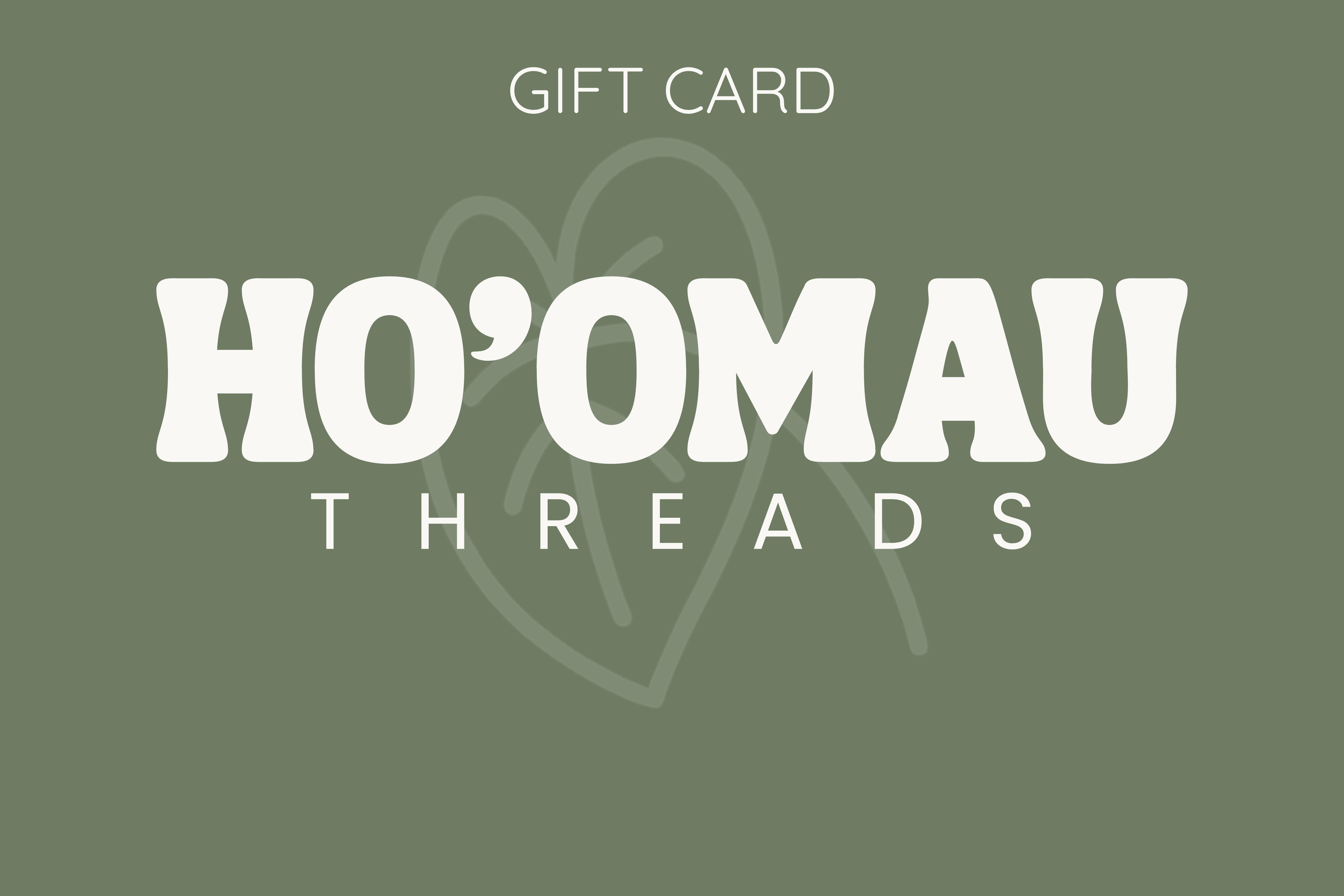 Ho'omau Threads Gift Card